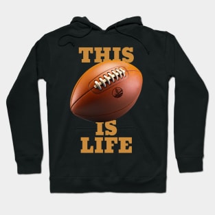 Football is Life design Hoodie